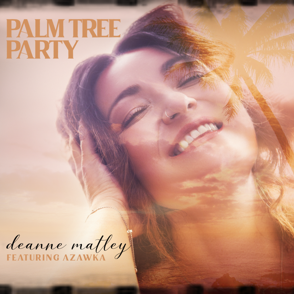 Deanne Matley Feat. Azawka - Palm Tree Party